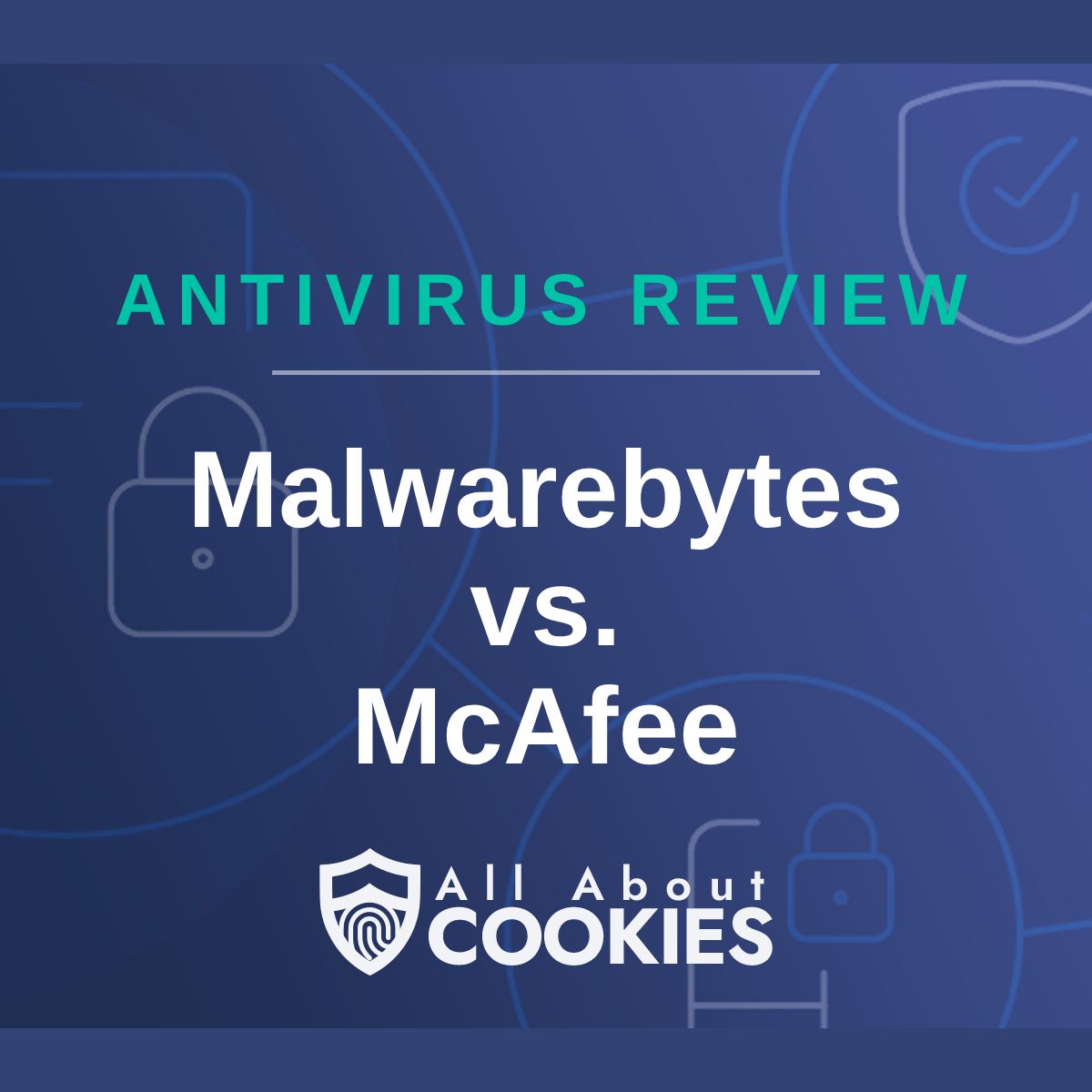 Malwarebytes vs. McAfee comparison